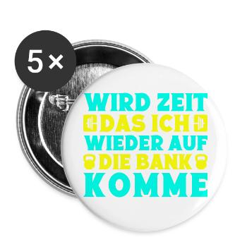 Fitness Wird Zeit Das Ich Auf Die Bank Komme - Buttons klein 25 mm (5er Pack) - Weiß - Vorne