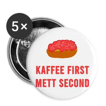 Kaffee first Mett second Frühstück Mettbrötchen - Buttons klein 25 mm (5er Pack) - Weiß - Vorne