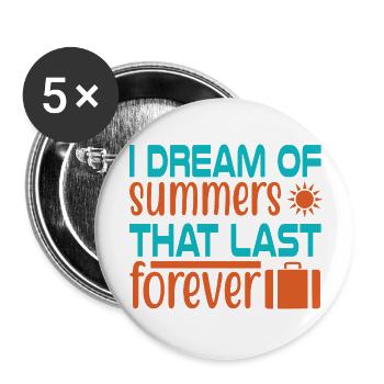 Dream of summer forever - Buttons small 1''/25 mm (5-pack) - white - Front