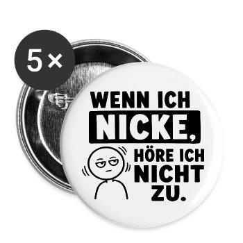  Wenn Ich Nicke Höre Ich Nicht Zu Lustiger Spruch - Buttons klein 25 mm (5er Pack) - Weiß - Vorne