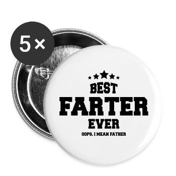 BEST FARTER EVER lustiger Spruch Vater Vatertag - Buttons klein 25 mm (5er Pack) - Weiß - Vorne