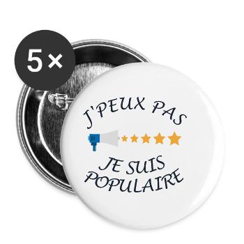 J'peux pas je suis Populaire - Lot de 5 petits badges (25 mm) - blanc - Devant