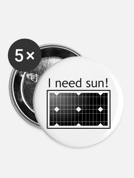 I need Sun - Buttons klein 25 mm (5er Pack) - Weiß