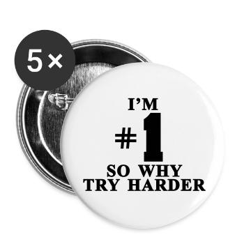 Ich bin # 1 Also, warum mehr anstrengen - Buttons klein 25 mm (5er Pack) - Weiß - Vorne