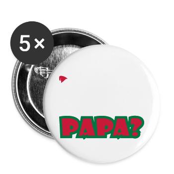 Who Needs Santa When You Have Papa - Buttons klein 25 mm (5er Pack) - Weiß - Vorne