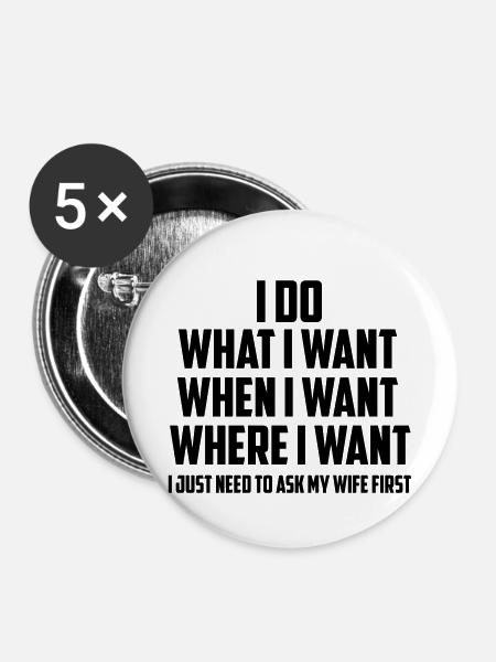 i do what i want quote - Buttons small 1''/25 mm (5-pack) - white