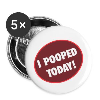 I was pooping today! Shit - Buttons small 1''/25 mm (5-pack) - white - Front