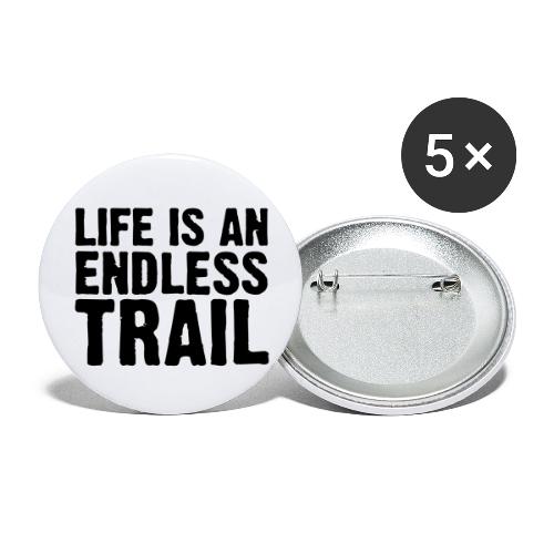 Life is an endless trail - Buttons klein 25 mm (5er Pack)