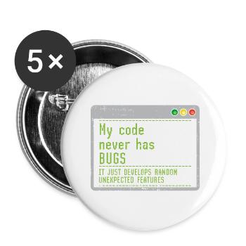 Mon code n'a jamais de bugs, il se développe simplement au hasard - Lot de 5 petits badges (25 mm) - blanc - Devant