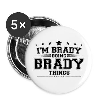 Je suis Brady en train de faire des choses Brady - Lot de 5 petits badges (25 mm) - blanc - Devant