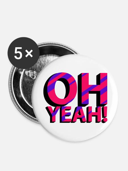 OH YEAH! - Buttons klein 25 mm (5er Pack) - Weiß