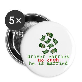 Driver Carries No Cash He Is Married 2 - Buttons small 1''/25 mm (5-pack) - white - Front