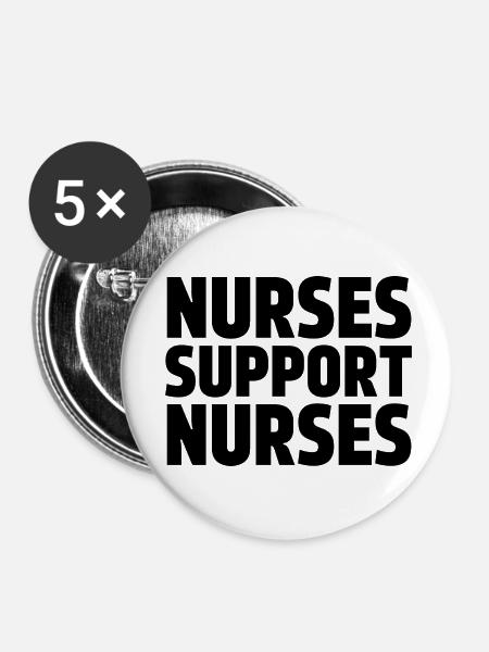 Krankenschwestern unterstützen Krankenschwestern - Buttons klein 25 mm (5er Pack) - Weiß