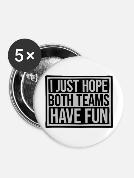 Both Teams Have Fun - Buttons klein 25 mm (5er Pack) - Weiß