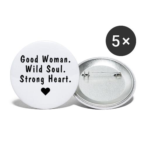 Good Woman. Wild Soul. Strong Heart. | BT - Przypinka mała 25 mm (pakiet 5 szt.)