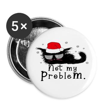 Not My Problem. - Buttons small 1''/25 mm (5-pack) - white - Front