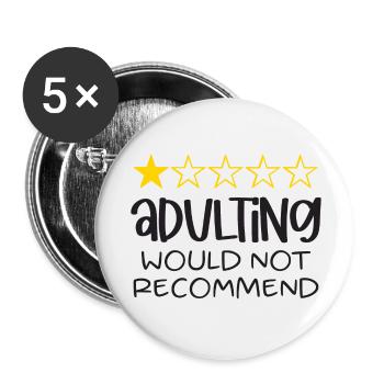 Adulting Would Not Recommend - Buttons small 1''/25 mm (5-pack) - white - Front
