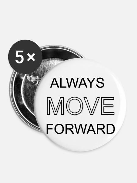 AlwaysMoveForward - Buttons klein 25 mm (5er Pack) - Weiß