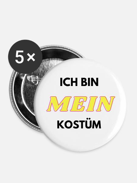 Ich bin MEIN Kostüm - Buttons klein 25 mm (5er Pack) - Weiß