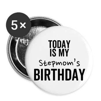 Heute ist der Geburtstag meiner Stiefmutter - Buttons klein 25 mm (5er Pack) - Weiß - Vorne