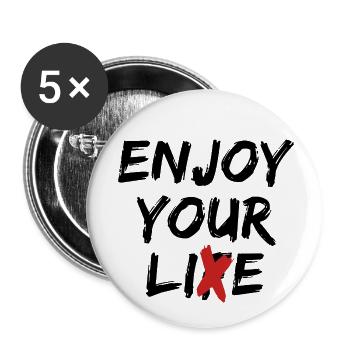 Enjoy Your Lie Street Art Zitat Statement - Buttons klein 25 mm (5er Pack) - Weiß - Vorne