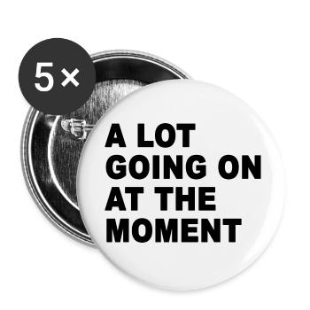 A Lot Going On At The Moment - Buttons small 1''/25 mm (5-pack) - white - Front