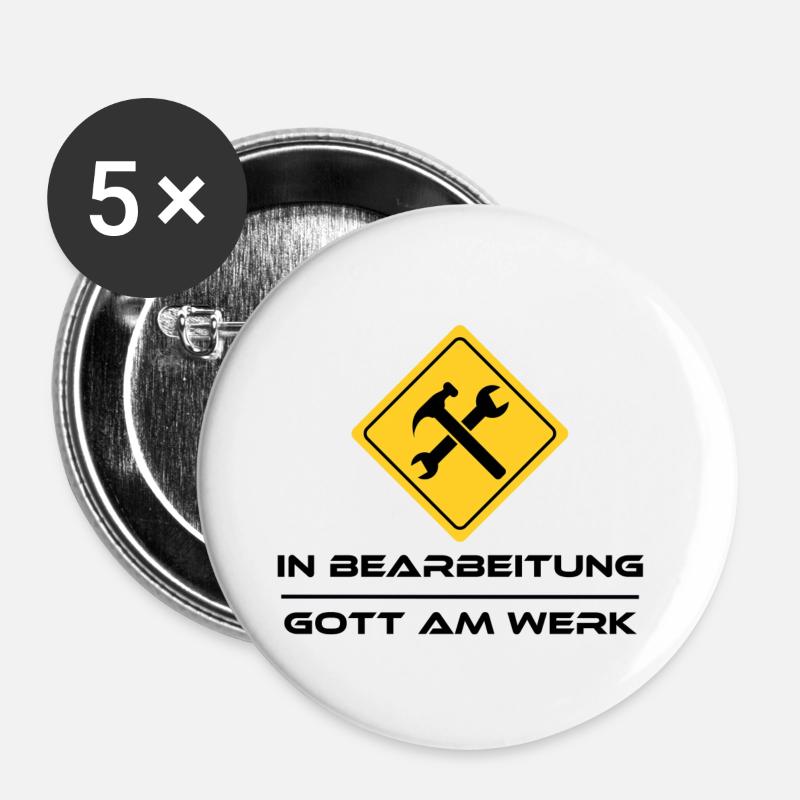 In Bearbeitung - Gott am Werk - Buttons klein 25 mm (5er Pack) - Weiß