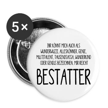 Bestatter – ein Alleskönner, Genie, Multitalent - Buttons klein 25 mm (5er Pack) - Weiß - Vorne