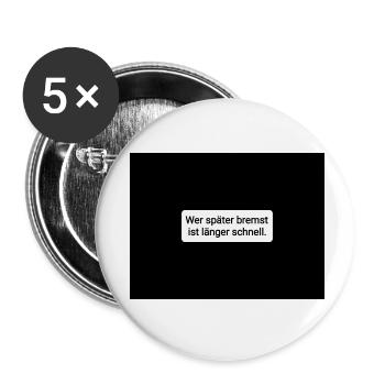 Wer später bremst - Buttons klein 25 mm (5er Pack) - Weiß - Vorne