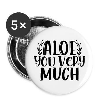 Aloe you very much, Gardening Plants Happiness - Buttons small 1''/25 mm (5-pack) - white - Front