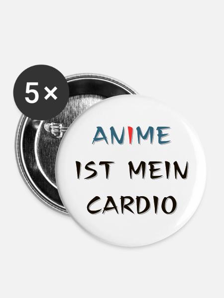 Anime ist mein Cardio, Spruch - Buttons klein 25 mm (5er Pack) - Weiß