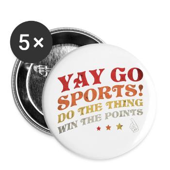 Non-Sports Fan Go Sports Yay Sports - Buttons small 1''/25 mm (5-pack) - white - Front