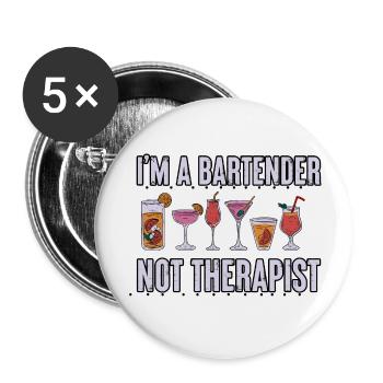 I'm A Bartender Not Therapist 4 - Buttons klein 25 mm (5er Pack) - Weiß - Vorne