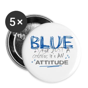 BLUE is an ATTITUDE blue & greay - Buttons klein 25 mm (5er Pack) - Weiß - Vorne