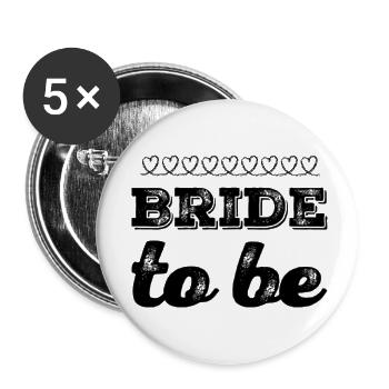 bride to be - Buttons small 1''/25 mm (5-pack) - white - Front