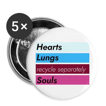 Hearts Lungs Souls - Recycle Separately - Buttons small 1''/25 mm (5-pack) - white - Front