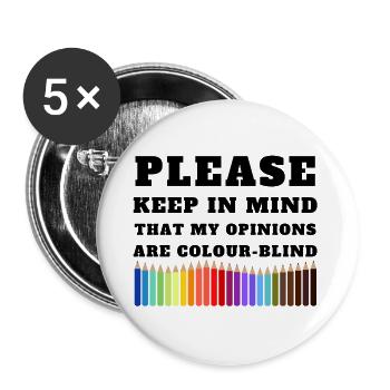 My opinions are colour-blind - Buttons small 1''/25 mm (5-pack) - white - Front