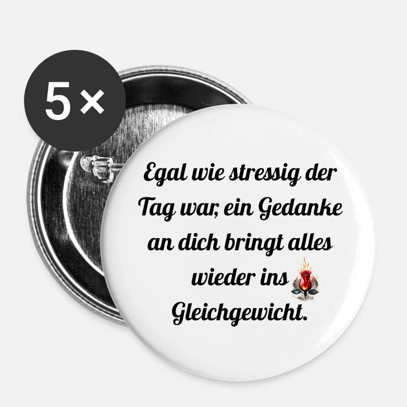 Egal wie stressig - Buttons klein 25 mm (5er Pack) - Weiß