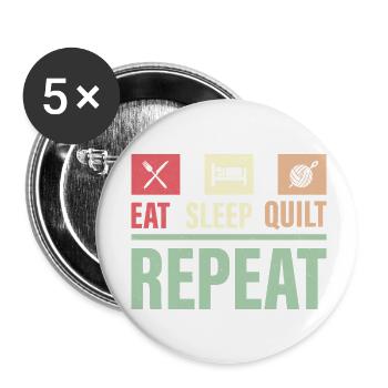 Eat Sleep Quilt Repeat Quilter Quilting Sewing - Buttons small 1''/25 mm (5-pack) - white - Front