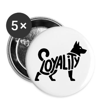 Loyality - Cool Dog Pet Sticker - Buttons small 1''/25 mm (5-pack) - white - Front