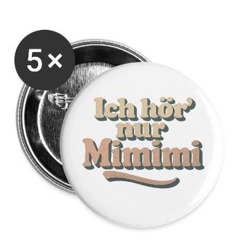 Ich hoer nur mimimi - Buttons klein 25 mm (5er Pack) - Weiß - Vorne
