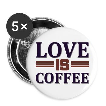 Love is coffee - Buttons klein 25 mm (5er Pack) - Weiß - Vorne