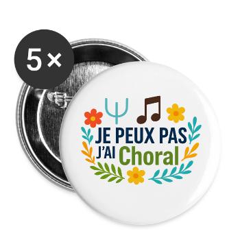 Je peux pas j'ai Choral - Lot de 5 petits badges (25 mm) - blanc - Devant