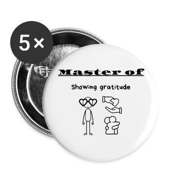 Master of Showing gratitude - Buttons small 1''/25 mm (5-pack) - white - Front