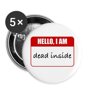 i am dead inside - Buttons small 1''/25 mm (5-pack) - white - Front