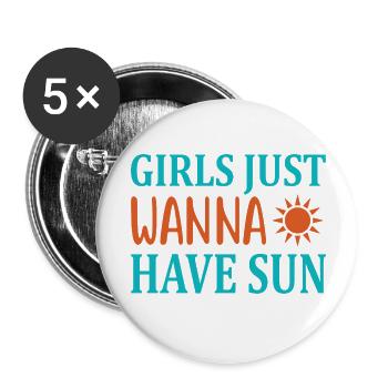 Girls wanna have sun - Buttons klein 25 mm (5er Pack) - Weiß - Vorne