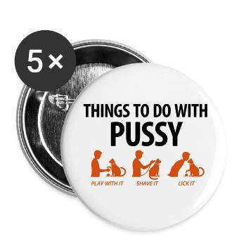 Dinge, die man mit einer Muschi machen kann. - Buttons klein 25 mm (5er Pack) - Weiß - Vorne