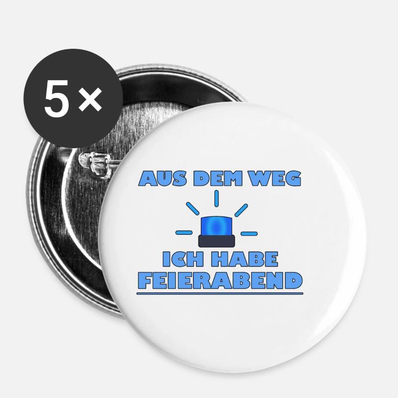 Feierabend Dienstschluss Wochenende Aus dem Weg - Buttons klein 25 mm (5er Pack) - Weiß
