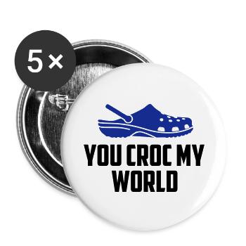 you croc my world funny quote - Buttons small 1''/25 mm (5-pack) - white - Front