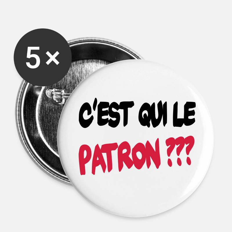 C'est qui le patron ? - Confezione da 5 spille piccole (25 mm) - bianco
